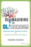 Reimagining The Classroom: Creating New Learning Spaces And Connecting With The World - MPHOnline.com