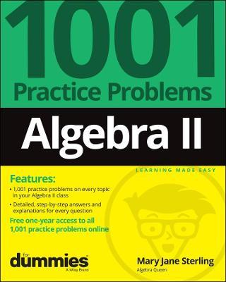Algebra II: 1001 Practice Problems For Dummies (+ Free Online Practice) - MPHOnline.com