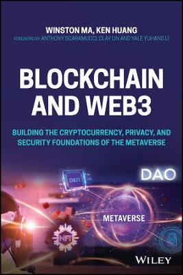 Blockchain and Web3 : Building the Cryptocurrency, Privacy, and Security Foundations of the Metaverse - MPHOnline.com