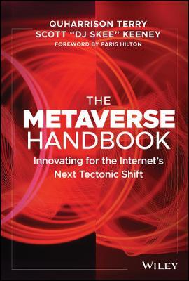 The Metaverse Handbook: Innovating For The Internet's Next Tectonic Shift - MPHOnline.com