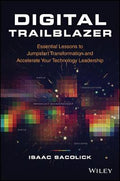 Digital Trailblazer: Essential Lessons to Jumpstart Transformation and Accelerate Your Technology Leadership - MPHOnline.com