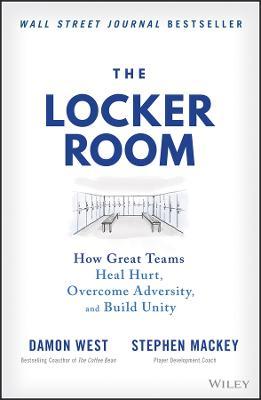 The Locker Room: How Great Teams Heal Hurt, Overco me Adversity, and Build Unity - MPHOnline.com