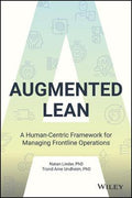 Augmented Lean: A Human-Centric Framework for Managing Frontline Operations - MPHOnline.com