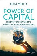 Power of Capital: An Adventure Capitalist's Journey to a Sustainable Future - MPHOnline.com