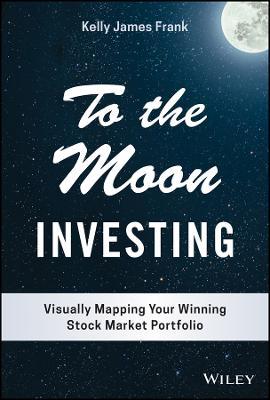 To The Moon Investing: Visually Mapping Your Winning Stock Market Portfolio - MPHOnline.com