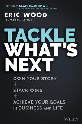 Tackle What's Next: Own Your Story, Stack Wins and Achieve Your Goals in Business and Life - MPHOnline.com