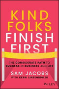 Kind Folks Finish First: The Considerate Path to Success in Business and Life - MPHOnline.com