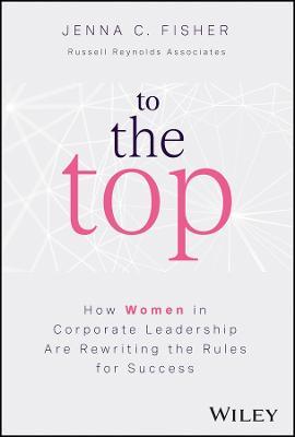 To The Top: How Women in Corporate Leadership Are Rewriting the Rules for Success - MPHOnline.com