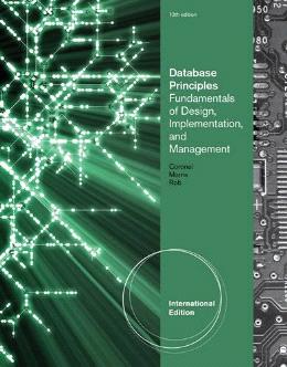 Database Principles: Fundamentals of Design, Implementation, and Management, 10E - MPHOnline.com