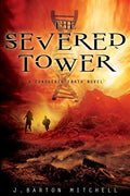 The Severed Tower: A Conquered Earth Novel (The Conquered Earth #2) - MPHOnline.com