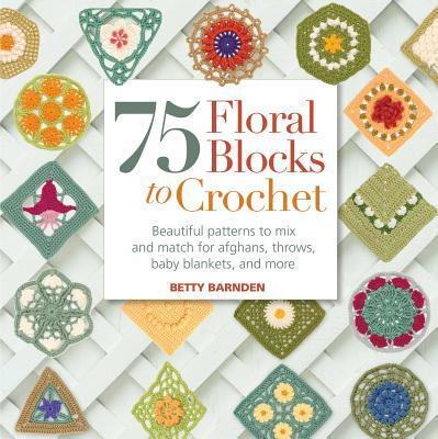 75 Floral Blocks To Crochet - MPHOnline.com