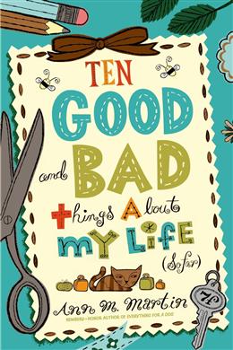 TEN GOOD AND BAD THINGS ABOUT MY LIFE (SO FAR) - MPHOnline.com