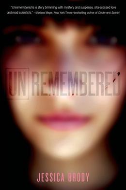 Unremembered (Unremembered #1) - MPHOnline.com