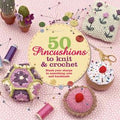 50 Pincushions to Knit & Crochet: Stash Your Sharps in Something Cute and Handmade - MPHOnline.com