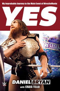 Yes!: My Improbable Journey to the Main Event of WrestleMania - MPHOnline.com