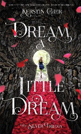 Dream a Little Dream: The Silver Trilogy - MPHOnline.com