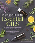 Everyday Healing With Essentials Oils - MPHOnline.com