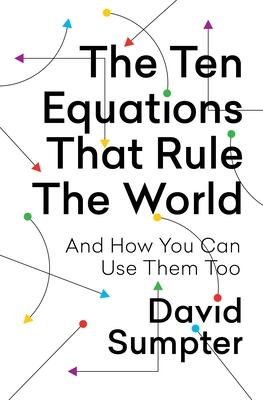 The Ten Equations That Rule the World : And How You Can Use Them Too - MPHOnline.com