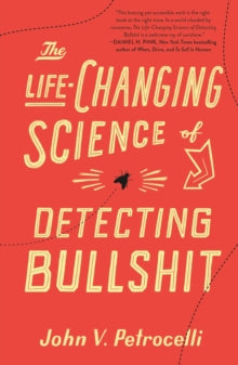 The Life-Changing Science of Detecting Bullshit - MPHOnline.com