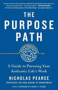 The Purpose Path : A Guide to Pursuing Your Authentic Life's Work - MPHOnline.com