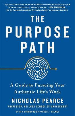 The Purpose Path : A Guide to Pursuing Your Authentic Life's Work - MPHOnline.com