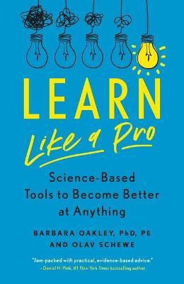 Learn Like a Pro : Science-Based Tools to Become Better at Anything - MPHOnline.com
