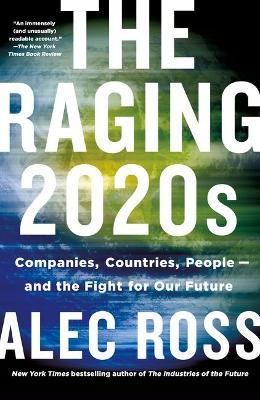 The Raging 2020s : Companies, Countries, People - And the Fight for Our Future - MPHOnline.com