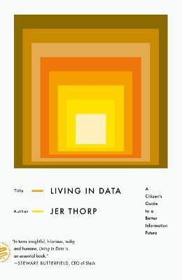 Living in Data : A Citizen's Guide to a Better Information Future - MPHOnline.com