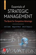 Essentials of Strategic Management: The Quest for Competitive Advantage - MPHOnline.com