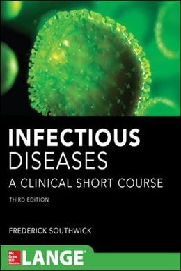 Infectious Diseases, 3E: A Clinical Short Course - MPHOnline.com