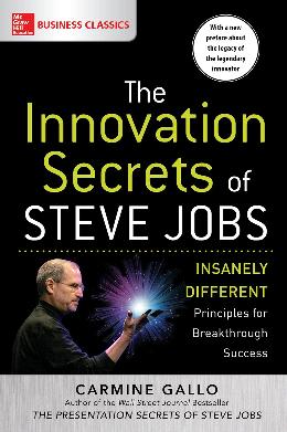 The Innovation Secrets of Steve Jobs: Insanely Different Principles for Breakthrough Success - MPHOnline.com