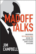 Madoff Talks: Uncovering the Untold Story Behind the Most Notorious Ponzi Scheme in History - MPHOnline.com