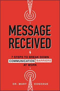 Message Received: 7 Steps to Break Down Communication Barriers at WorkRS AT WORK - MPHOnline.com