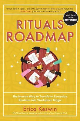 Rituals Roadmap: The Human Way To Transform Everyday Routines Into Workplace Magic - MPHOnline.com