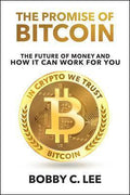 The Promise of Bitcoin: The Future of Money and How It Can Work for You - MPHOnline.com