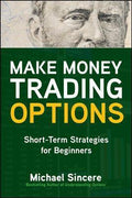 Make Money Trading Options: Short-Term Strategies for Beginners - MPHOnline.com