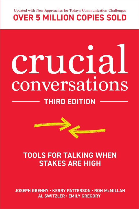 Crucial Conversations: Tools for Talking When Stakes are High, Third Edition - MPHOnline.com