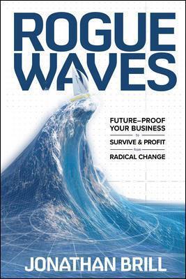 Rogue Waves: Future-Proof Your Business to Survive and Profit from Radical Change - MPHOnline.com