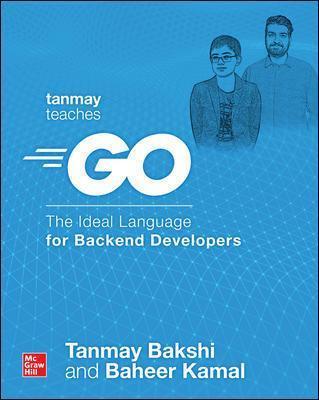 Tanmay Teaches Go: The Ideal Language for Backend Developers - MPHOnline.com