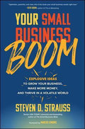 Your Small Business Boom: Explosive Ideas to Grow Your Business, Make More Money and Thrive in a Volatile World - MPHOnline.com