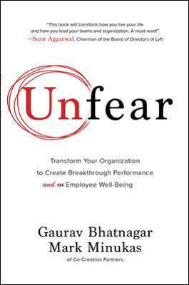 Unfear: Transform Your Organization to Create Breakthrough Performance and Employee Well-Being - MPHOnline.com