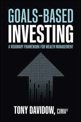 Goals-Based Investing: A Visionary Framework for Wealth Management - MPHOnline.com