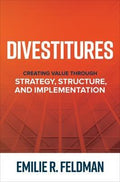 Divestitures: Creating Value Through Strategy, Structure, and Implementation - MPHOnline.com