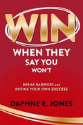 Win When They Say You Won't: Break Through Barriers and Keep Leveling Up Your Success - MPHOnline.com