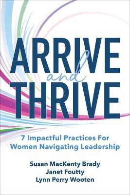 Arrive and Thrive: 7 Impactful Practices for Women Navigating Leadership - MPHOnline.com