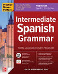 Practice Makes Perfect: Intermediate Spanish Grammar, Premium Third Edition - MPHOnline.com