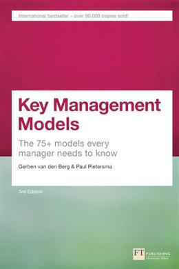 Key Management Models, 3E: The 75+ Models Every Manager Needs to Know - MPHOnline.com