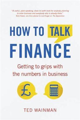 How to Talk Finance: Getting to Grips with the Numbers in Business - MPHOnline.com