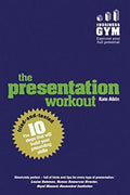 The Presentation Workout: The 10 tried-and-tested steps that will build your presenting skills - MPHOnline.com