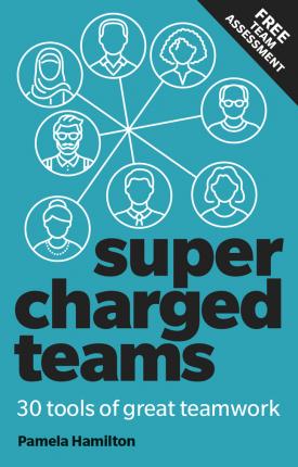 Supercharged Teams: 30 Tools of Great Teamwork - MPHOnline.com